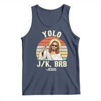 Yolo Jk BRB Jesus Tank Top Funny Easter Christian
