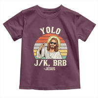 Yolo Jk BRB Jesus Toddler T Shirt Funny Easter Christian