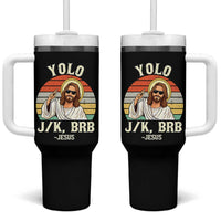 Yolo Jk BRB Jesus Tumbler With Handle Funny Easter Christian