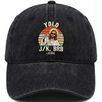 Yolo Jk BRB Jesus Washed Cotton Baseball Cap Funny Easter Christian