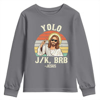 Yolo Jk BRB Jesus Youth Sweatshirt Funny Easter Christian
