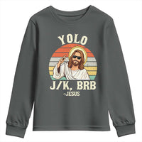 Yolo Jk BRB Jesus Youth Sweatshirt Funny Easter Christian