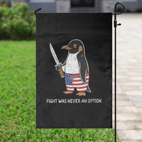 Flight was Never an Option Garden Flag Funny Penguin Knife Sarcastic American Flag