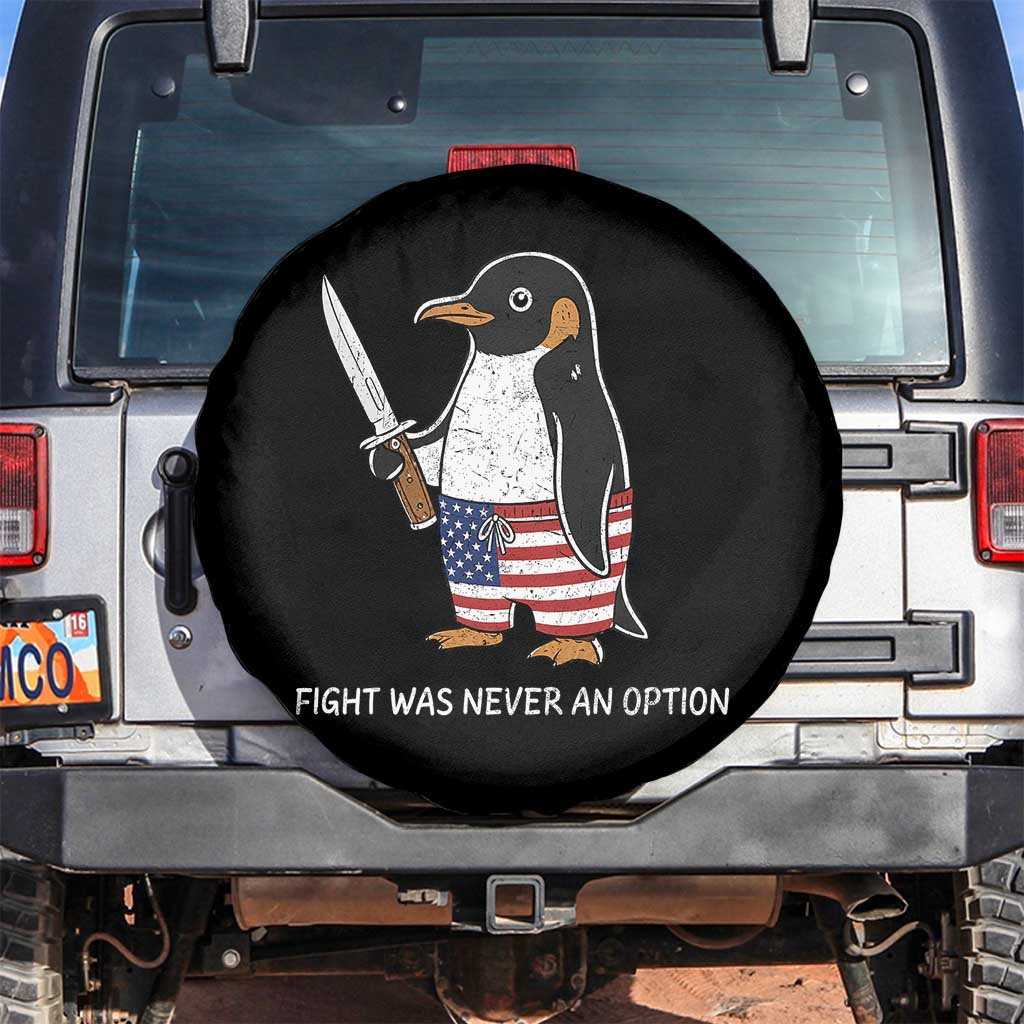 Flight was Never an Option Spare Tire Cover Funny Penguin Knife Sarcastic American Flag