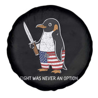 Flight was Never an Option Spare Tire Cover Funny Penguin Knife Sarcastic American Flag