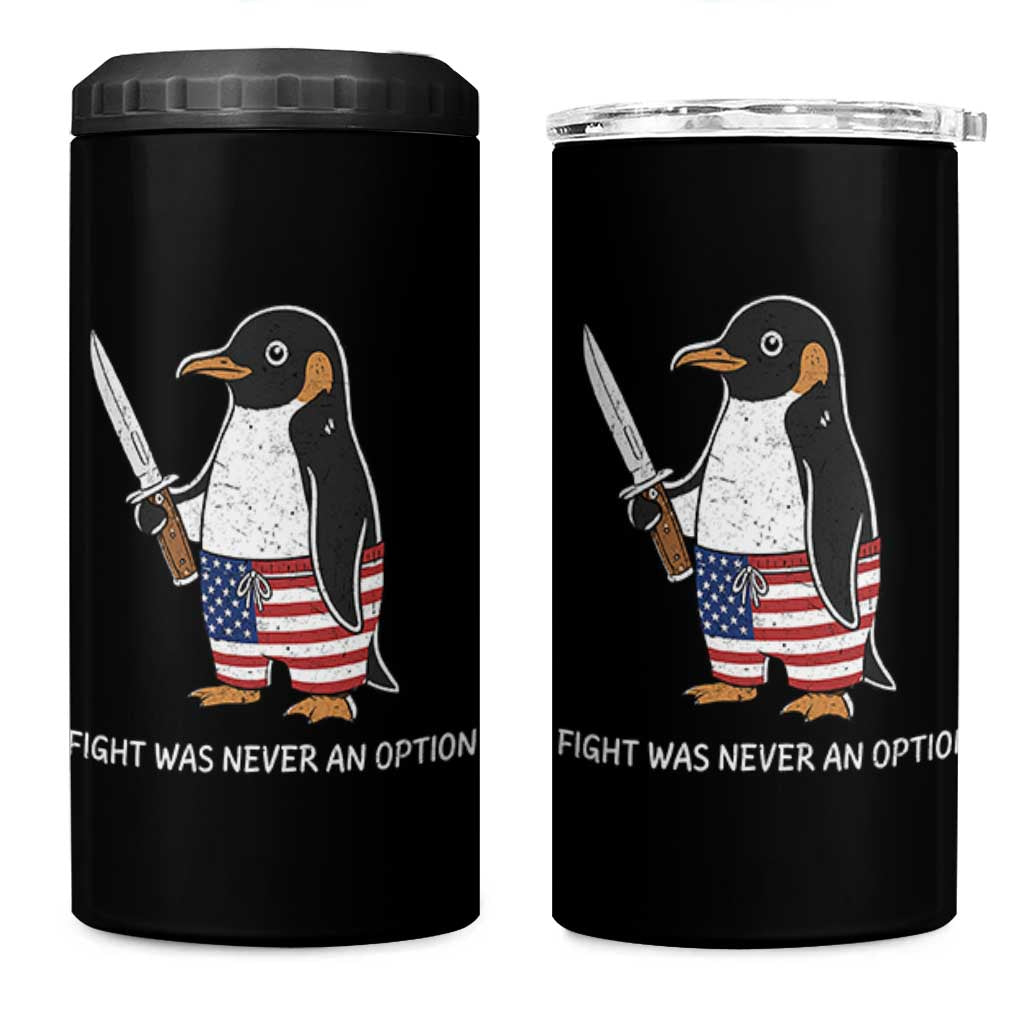Flight was Never an Option 4 in 1 Can Cooler Tumbler Funny Penguin Knife Sarcastic American Flag