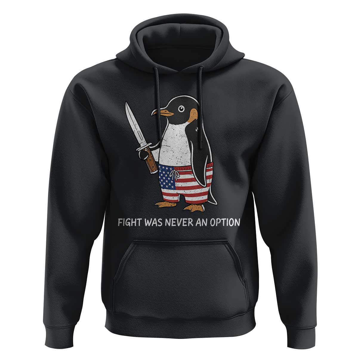 Flight was Never an Option Hoodie Funny Penguin Knife Sarcastic American Flag