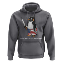 Flight was Never an Option Hoodie Funny Penguin Knife Sarcastic American Flag