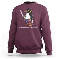 Flight was Never an Option Sweatshirt Funny Penguin Knife Sarcastic American Flag