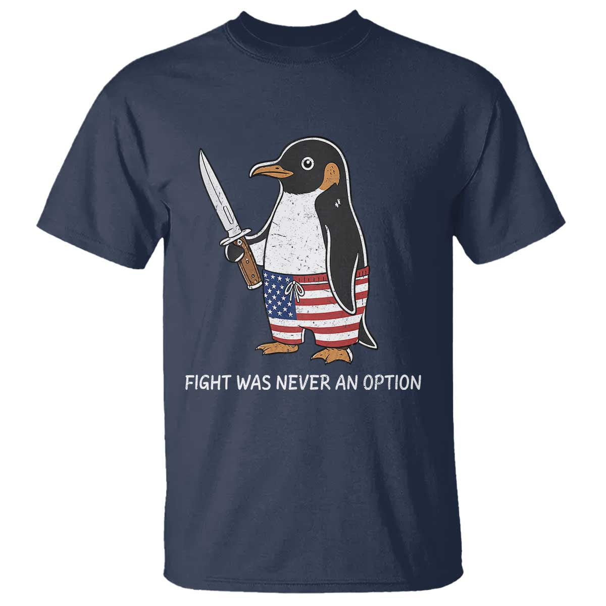 Flight was Never an Option T Shirt Funny Penguin Knife Sarcastic American Flag