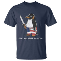 Flight was Never an Option T Shirt Funny Penguin Knife Sarcastic American Flag