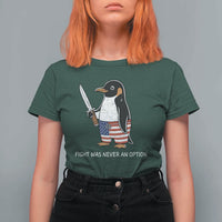 Flight was Never an Option T Shirt For Women Funny Penguin Knife Sarcastic American Flag