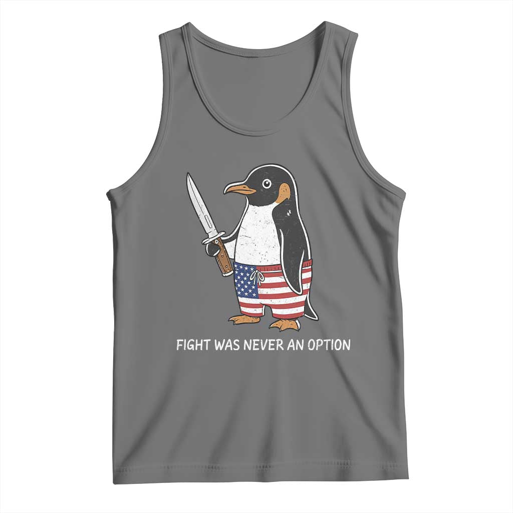 Flight was Never an Option Tank Top Funny Penguin Knife Sarcastic American Flag