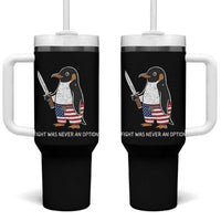 Flight was Never an Option Tumbler With Handle Funny Penguin Knife Sarcastic American Flag