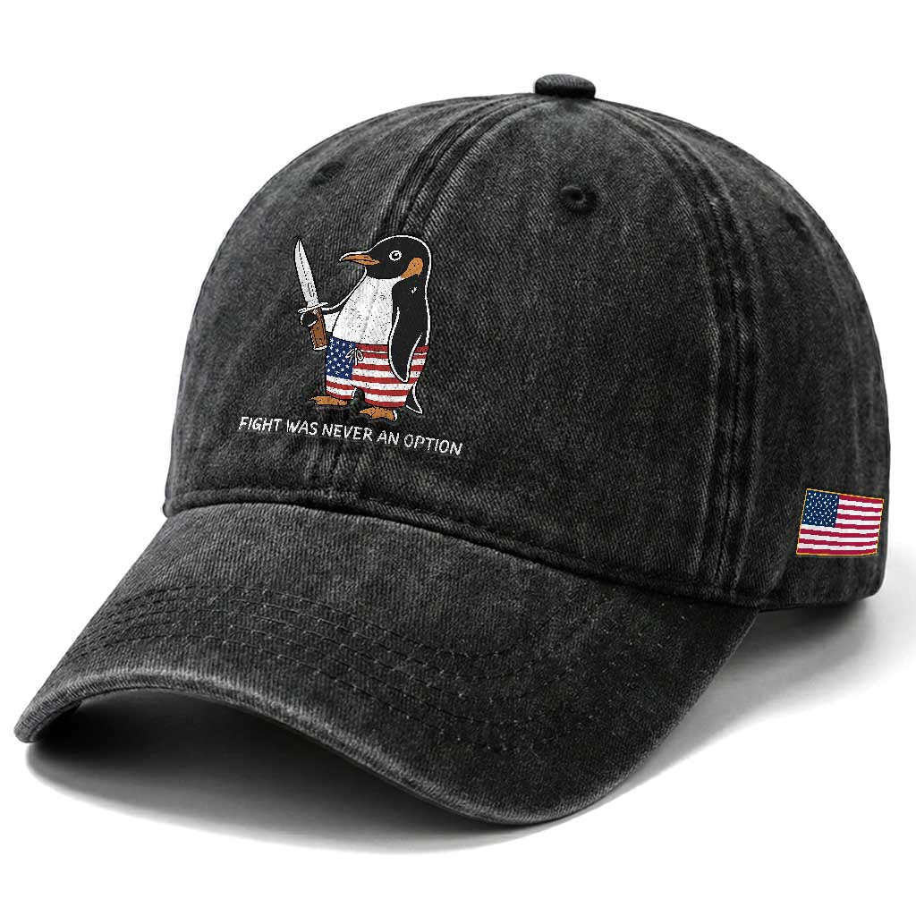 Flight was Never an Option Washed Cotton Baseball Cap Funny Penguin Knife Sarcastic American Flag