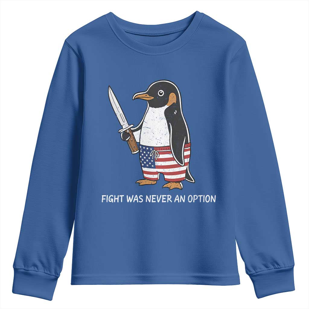 Flight was Never an Option Youth Sweatshirt Funny Penguin Knife Sarcastic American Flag