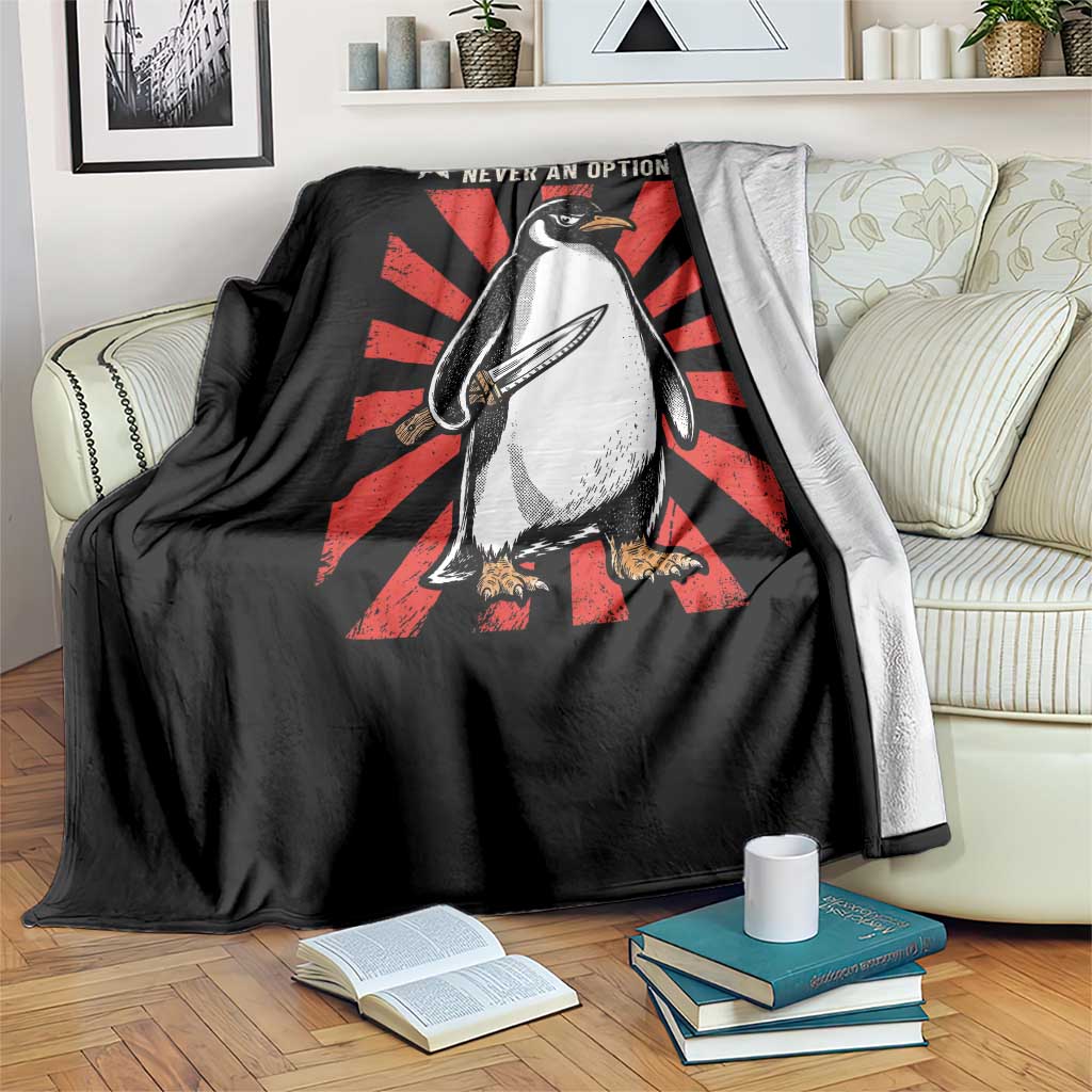 Flight was Never an Option Throw Blanket Funny Penguin Knife Sarcastic