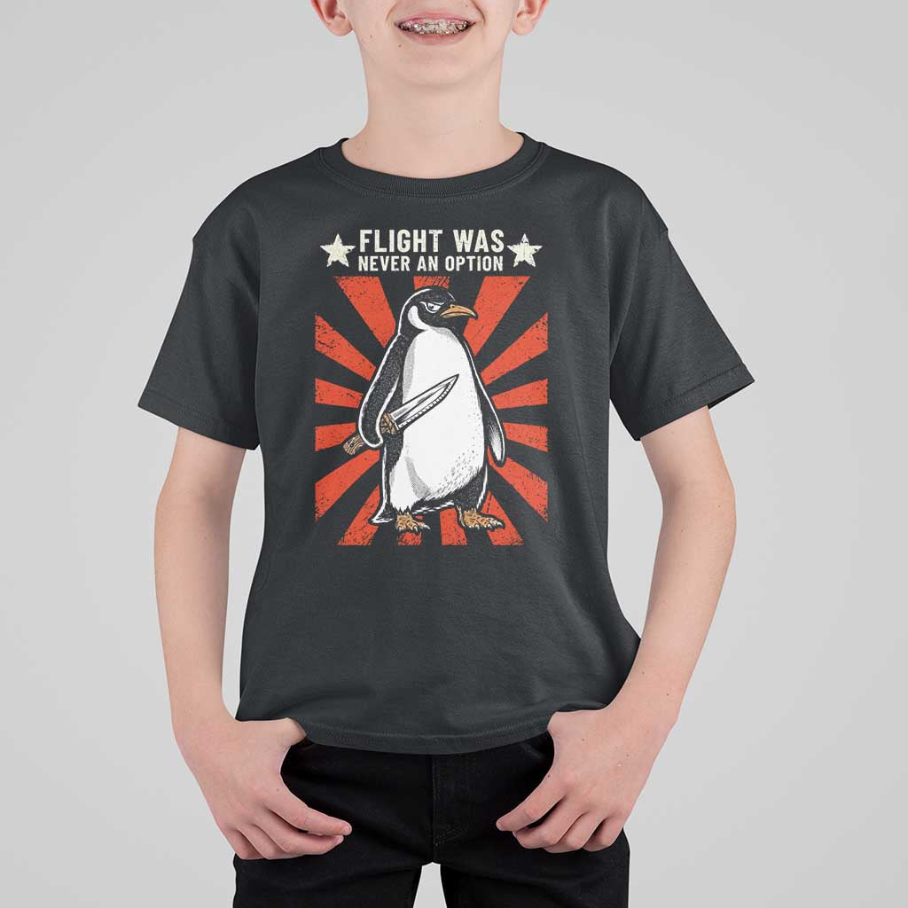 Flight was Never an Option T Shirt For Kid Funny Penguin Knife Sarcastic