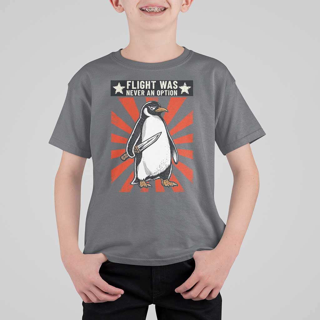 Flight was Never an Option T Shirt For Kid Funny Penguin Knife Sarcastic