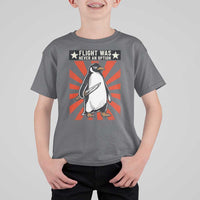Flight was Never an Option T Shirt For Kid Funny Penguin Knife Sarcastic