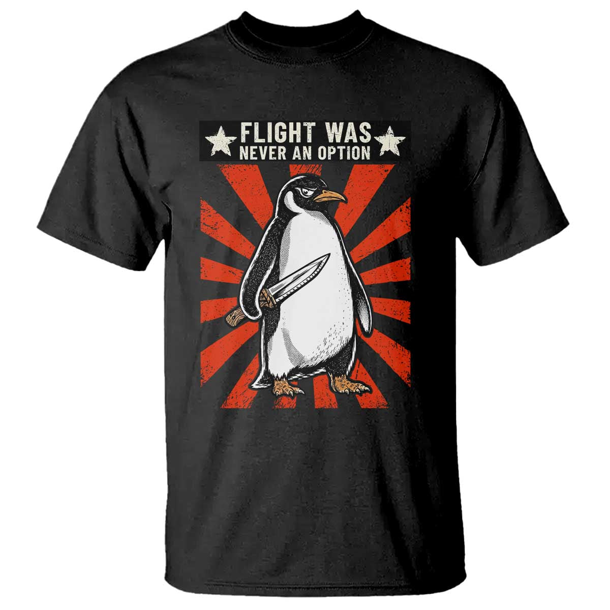Flight was Never an Option T Shirt Funny Penguin Knife Sarcastic