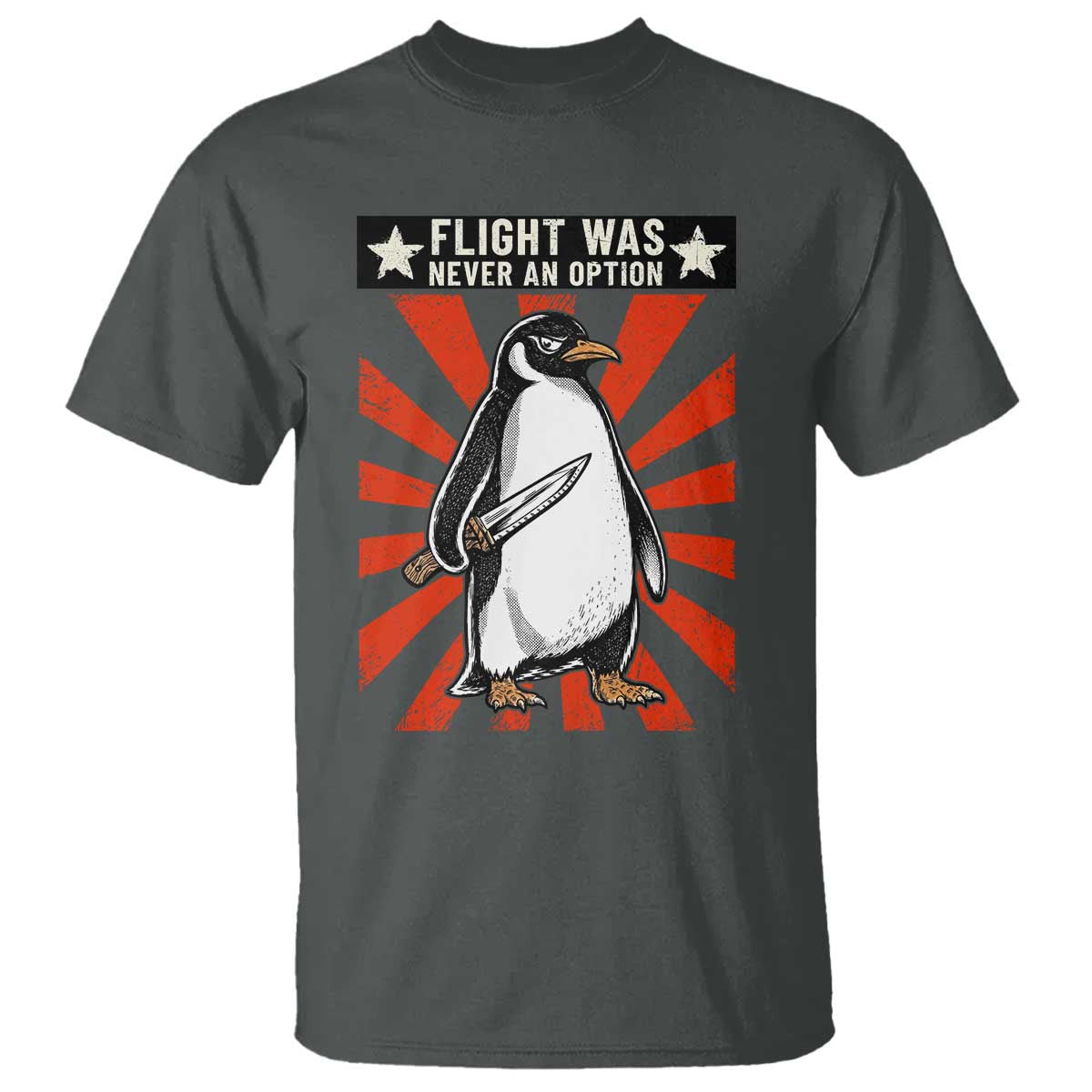 Flight was Never an Option T Shirt Funny Penguin Knife Sarcastic