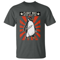 Flight was Never an Option T Shirt Funny Penguin Knife Sarcastic