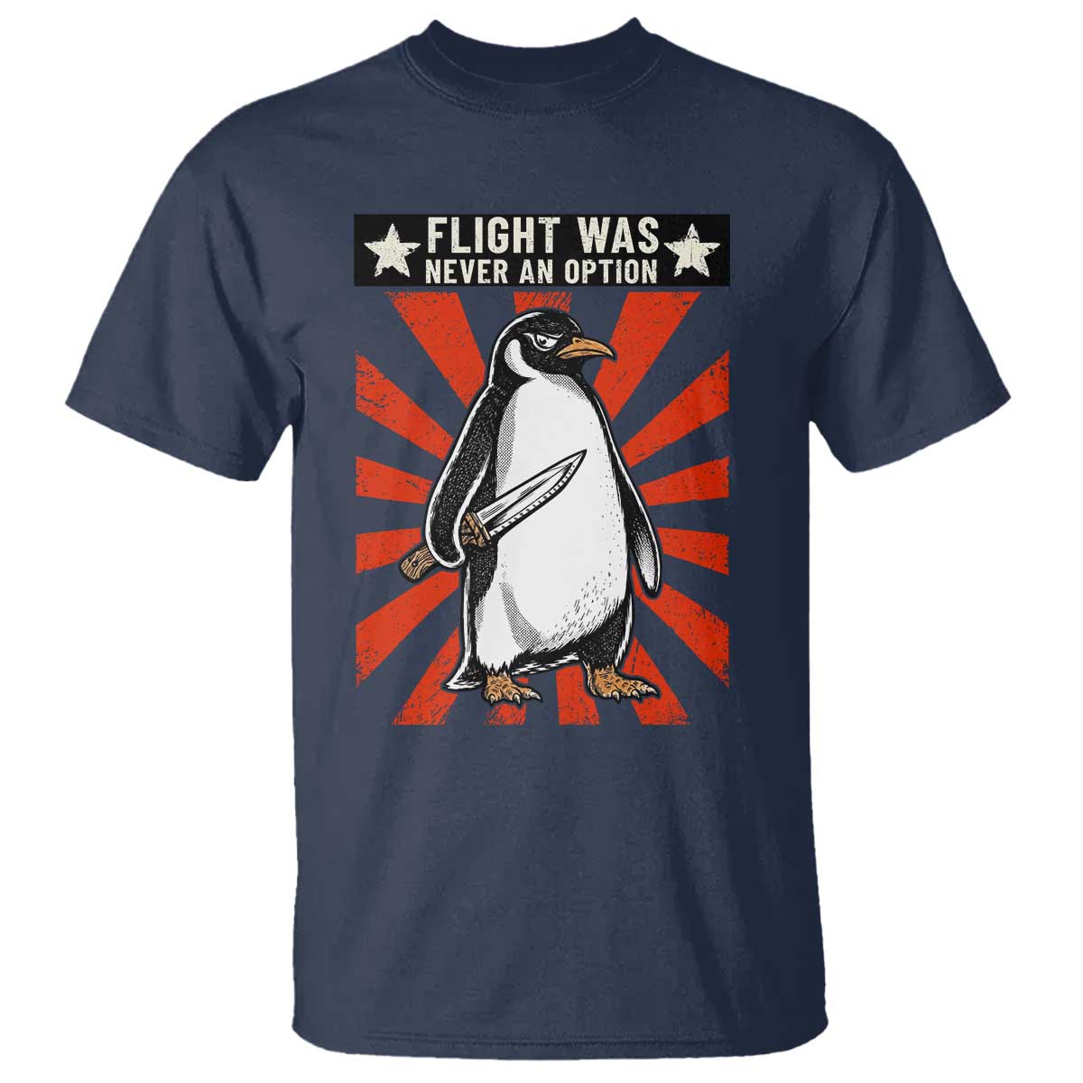 Flight was Never an Option T Shirt Funny Penguin Knife Sarcastic