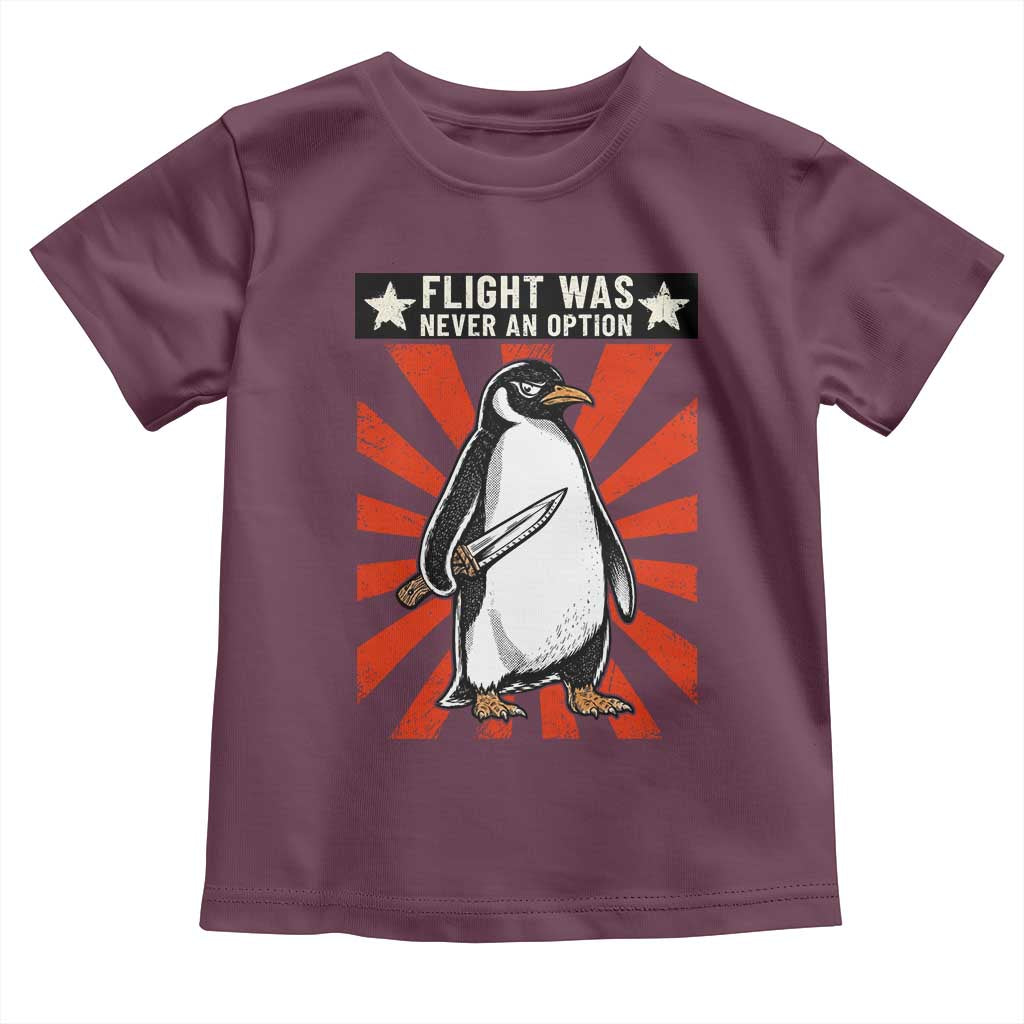 Flight was Never an Option Toddler T Shirt Funny Penguin Knife Sarcastic
