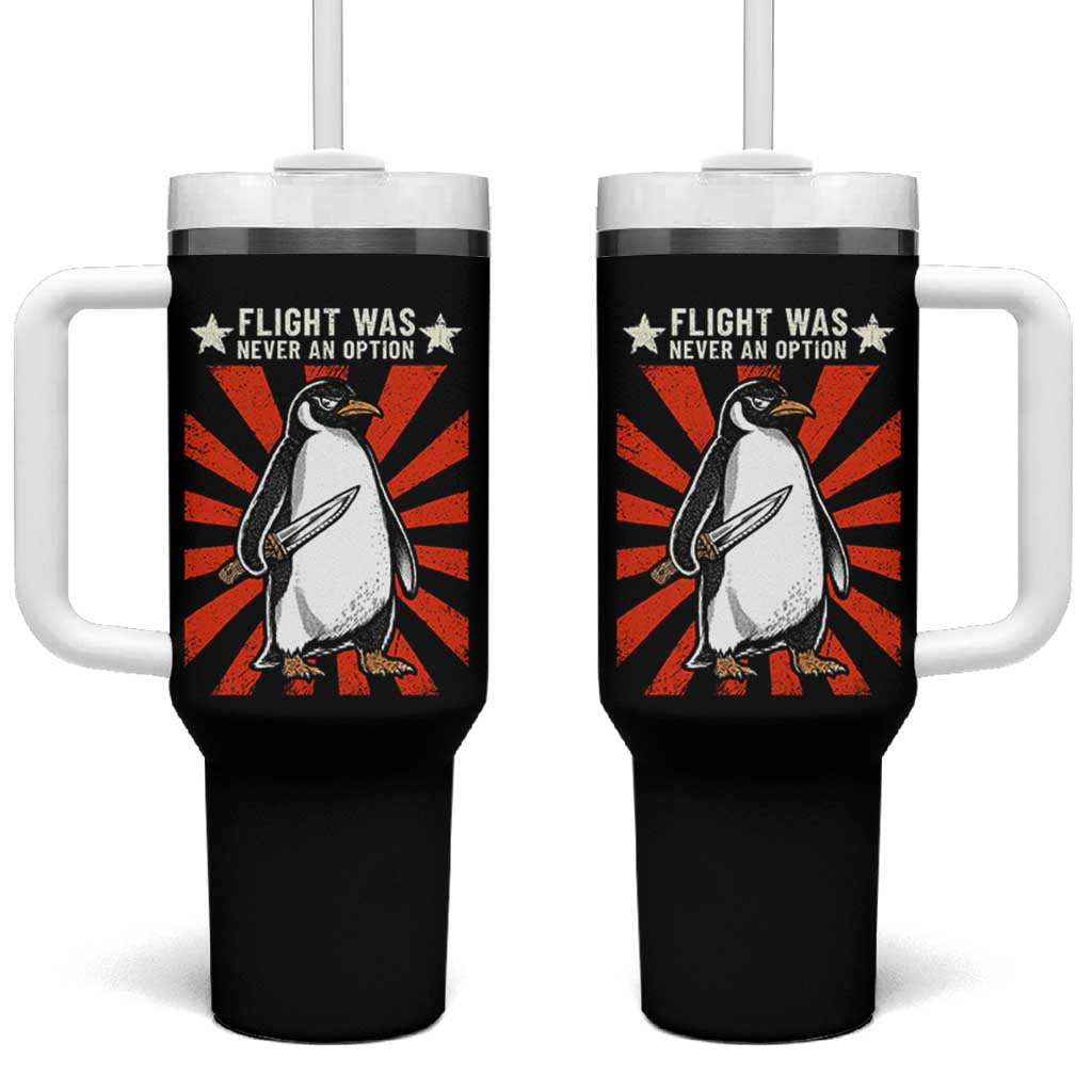 Flight was Never an Option Tumbler With Handle Funny Penguin Knife Sarcastic