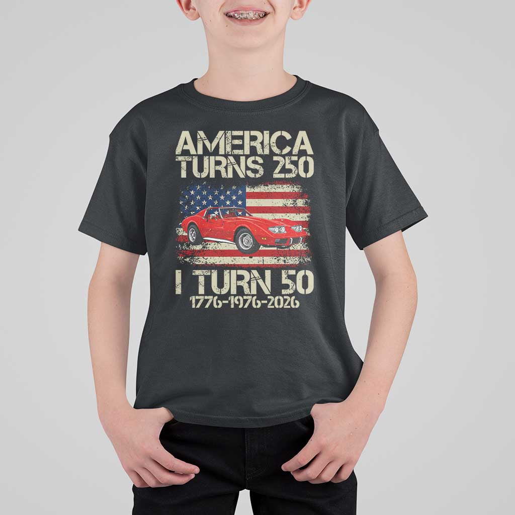 America Turns 250 I Turn 50 1976 50th Birthday T Shirt For Kid Sports Car Retro Americana