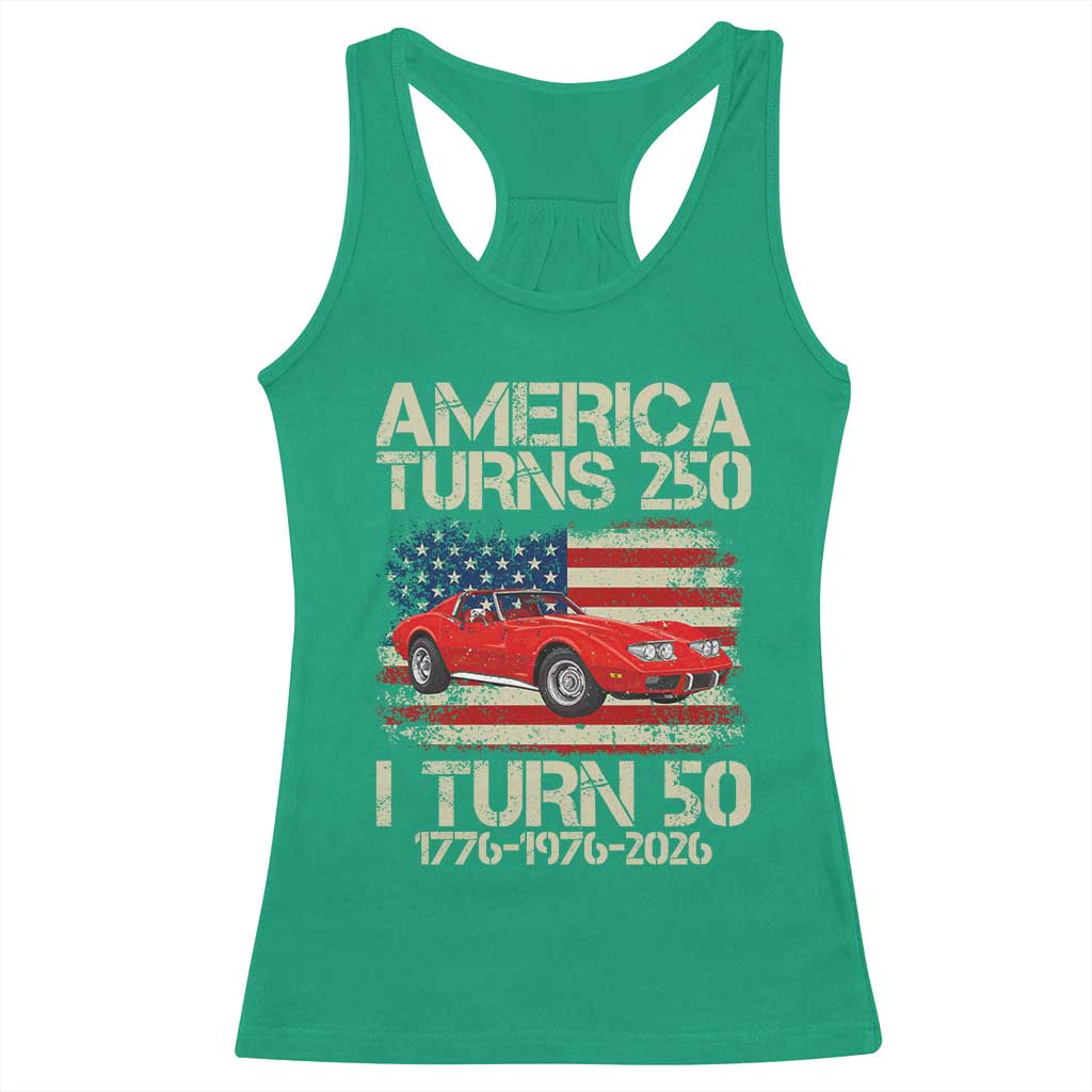 America Turns 250 I Turn 50 1976 50th Birthday Racerback Tank Top Sports Car Retro Americana