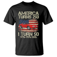 America Turns 250 I Turn 50 1976 50th Birthday T Shirt Sports Car Retro Americana