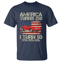 America Turns 250 I Turn 50 1976 50th Birthday T Shirt Sports Car Retro Americana