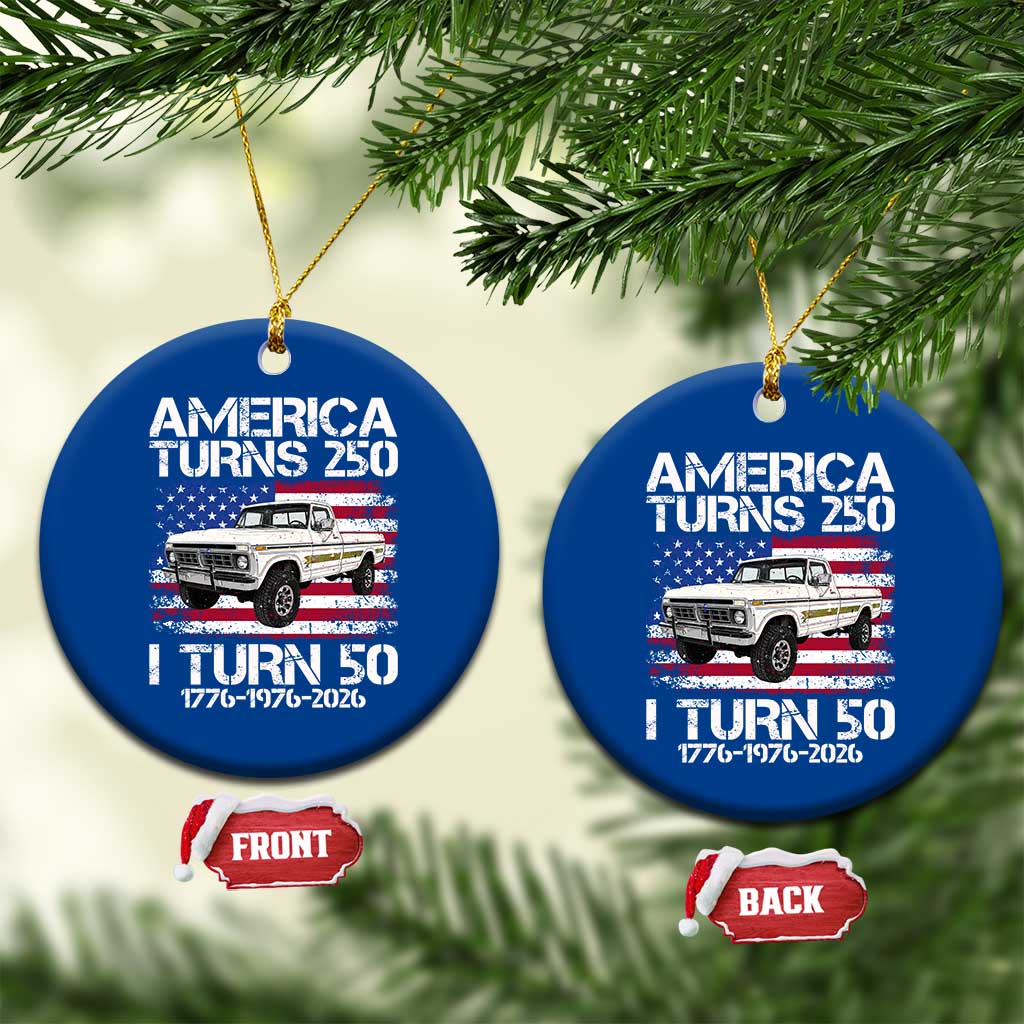 America Turns 250 I Turn 50 1976 50th Birthday Ceramic Ornament Vintage Classic Original American Old Pickup Truck