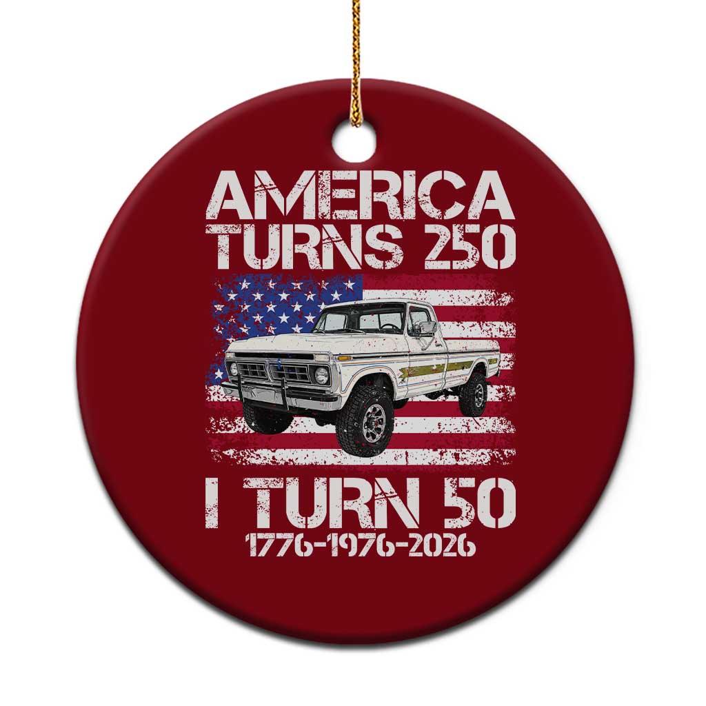 America Turns 250 I Turn 50 1976 50th Birthday Ceramic Ornament Vintage Classic Original American Old Pickup Truck
