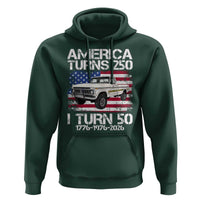 America Turns 250 I Turn 50 1976 50th Birthday Hoodie Vintage Classic Original American Old Pickup Truck