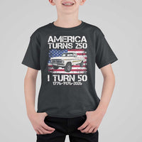 America Turns 250 I Turn 50 1976 50th Birthday T Shirt For Kid Vintage Classic Original American Old Pickup Truck