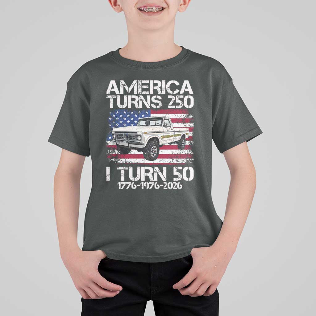 America Turns 250 I Turn 50 1976 50th Birthday T Shirt For Kid Vintage Classic Original American Old Pickup Truck