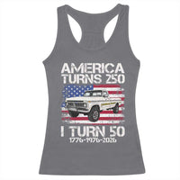 America Turns 250 I Turn 50 1976 50th Birthday Racerback Tank Top Vintage Classic Original American Old Pickup Truck