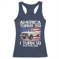America Turns 250 I Turn 50 1976 50th Birthday Racerback Tank Top Vintage Classic Original American Old Pickup Truck