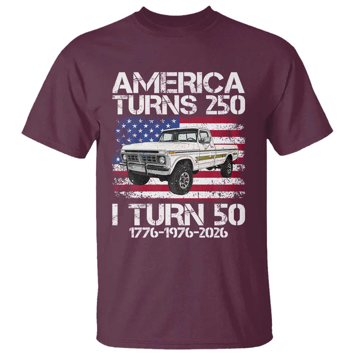 America Turns 250 I Turn 50 1976 50th Birthday T Shirt Vintage Classic Original American Old Pickup Truck