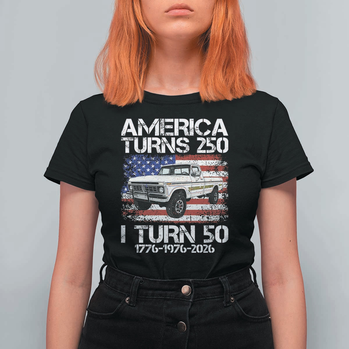 America Turns 250 I Turn 50 1976 50th Birthday T Shirt For Women Vintage Classic Original American Old Pickup Truck