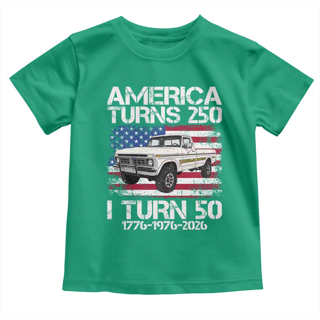 America Turns 250 I Turn 50 1976 50th Birthday Toddler T Shirt Vintage Classic Original American Old Pickup Truck