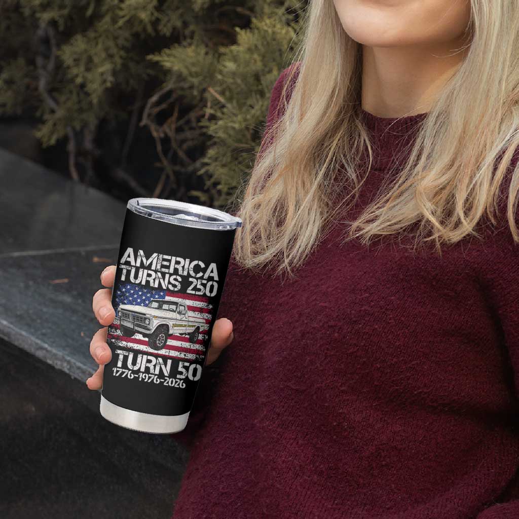 America Turns 250 I Turn 50 1976 50th Birthday Tumbler Cup Vintage Classic Original American Old Pickup Truck
