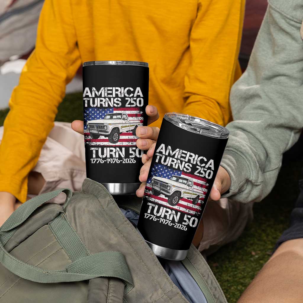 America Turns 250 I Turn 50 1976 50th Birthday Tumbler Cup Vintage Classic Original American Old Pickup Truck