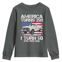 America Turns 250 I Turn 50 1976 50th Birthday Youth Sweatshirt Vintage Classic Original American Old Pickup Truck