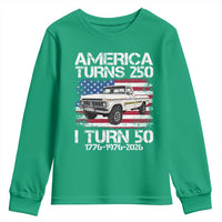 America Turns 250 I Turn 50 1976 50th Birthday Youth Sweatshirt Vintage Classic Original American Old Pickup Truck