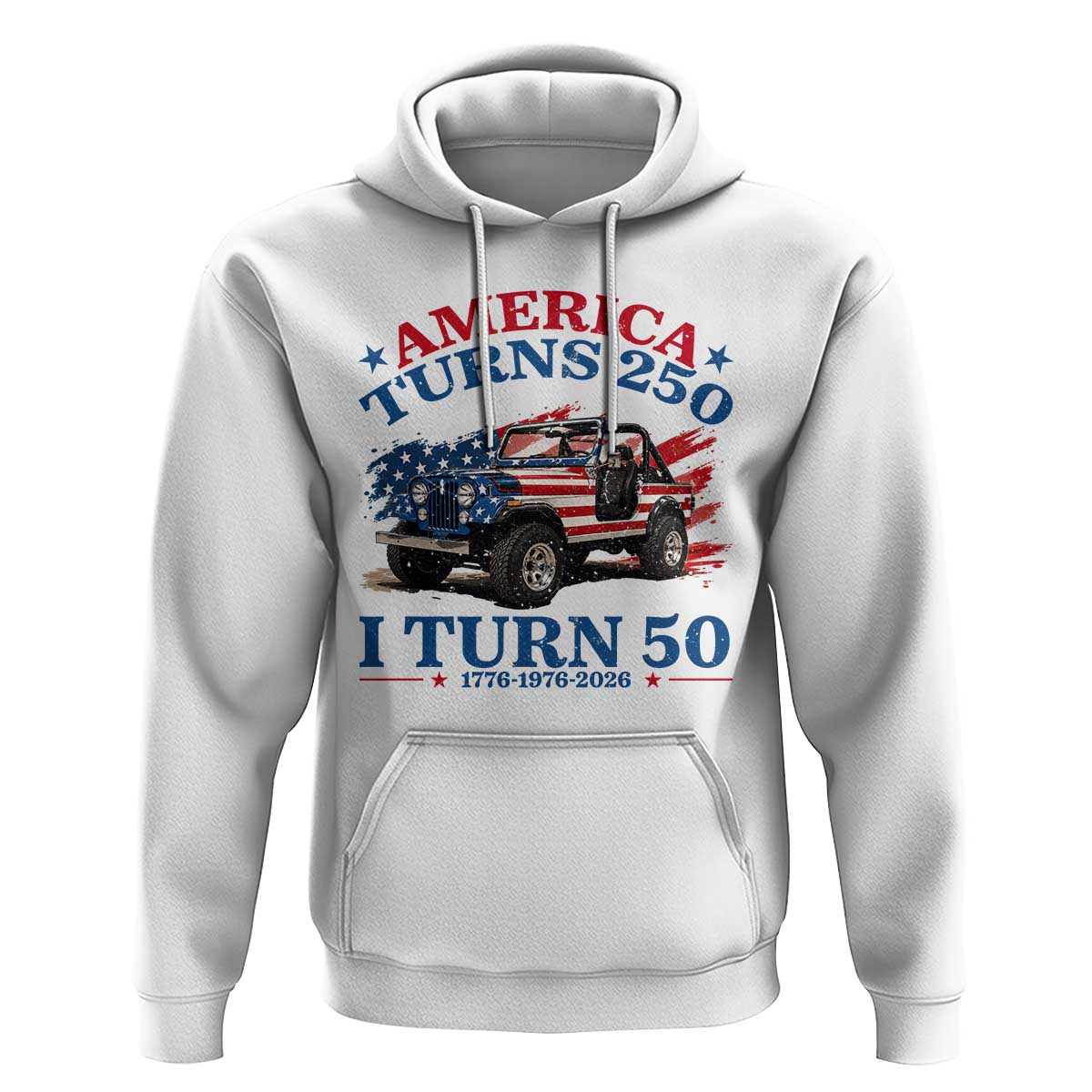 America Turns 250 I Turn 50 1976 50th Birthday Hoodie Compact Classic Off-road SUV