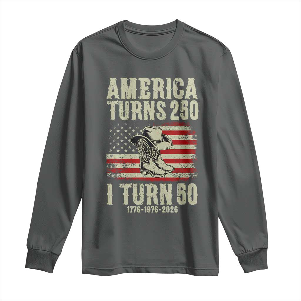 America Turns 250 I Turn 50 1976 50th Birthday Long Sleeve Shirt Patriotic Cowboy Cowgirl Rodeo 4th of July